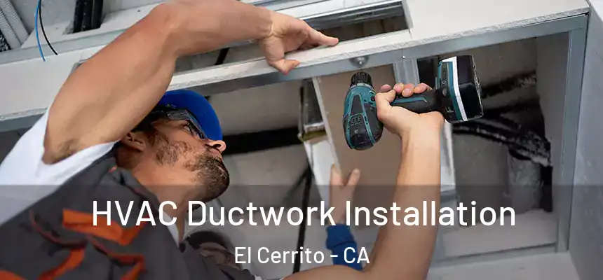  HVAC Ductwork Installation El Cerrito - CA