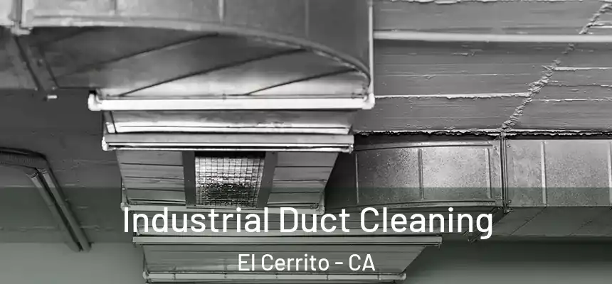  Industrial Duct Cleaning El Cerrito - CA