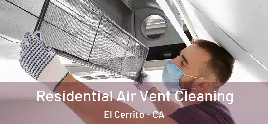 Residential Air Vent Cleaning El Cerrito - CA