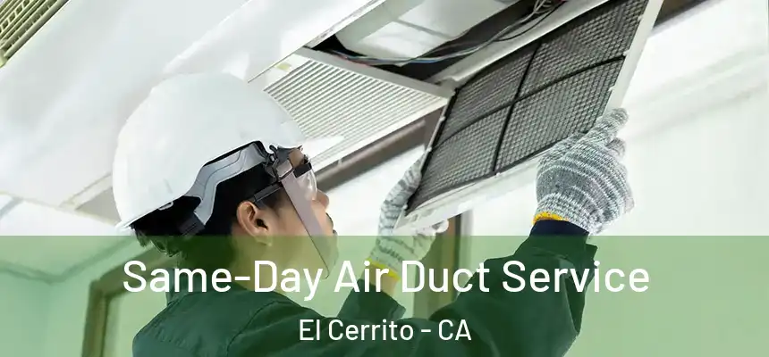  Same-Day Air Duct Service El Cerrito - CA