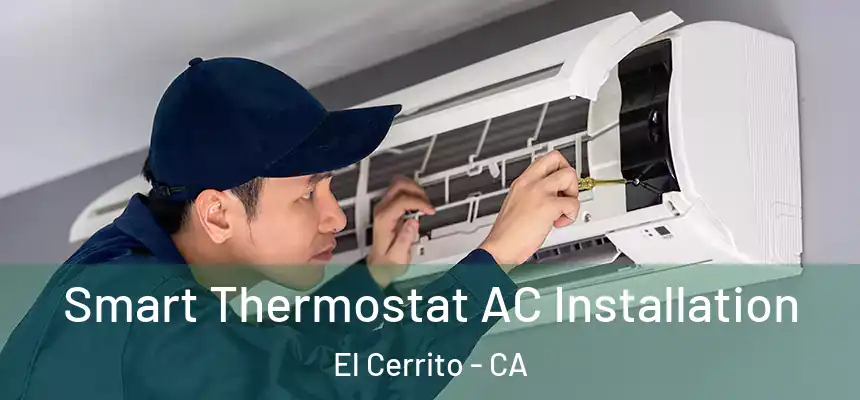  Smart Thermostat AC Installation El Cerrito - CA