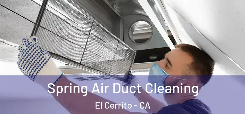  Spring Air Duct Cleaning El Cerrito - CA